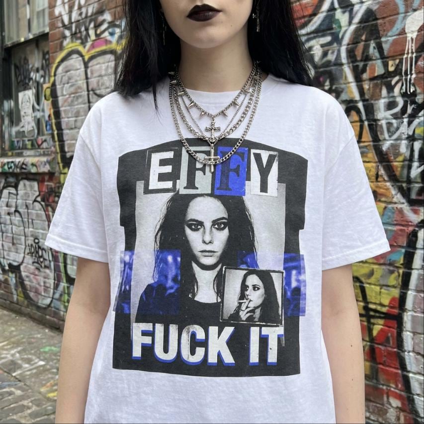Effy Stonem Skins UK Kaya Scodelario Bootleg Fuck It Cinephile T-Shirt