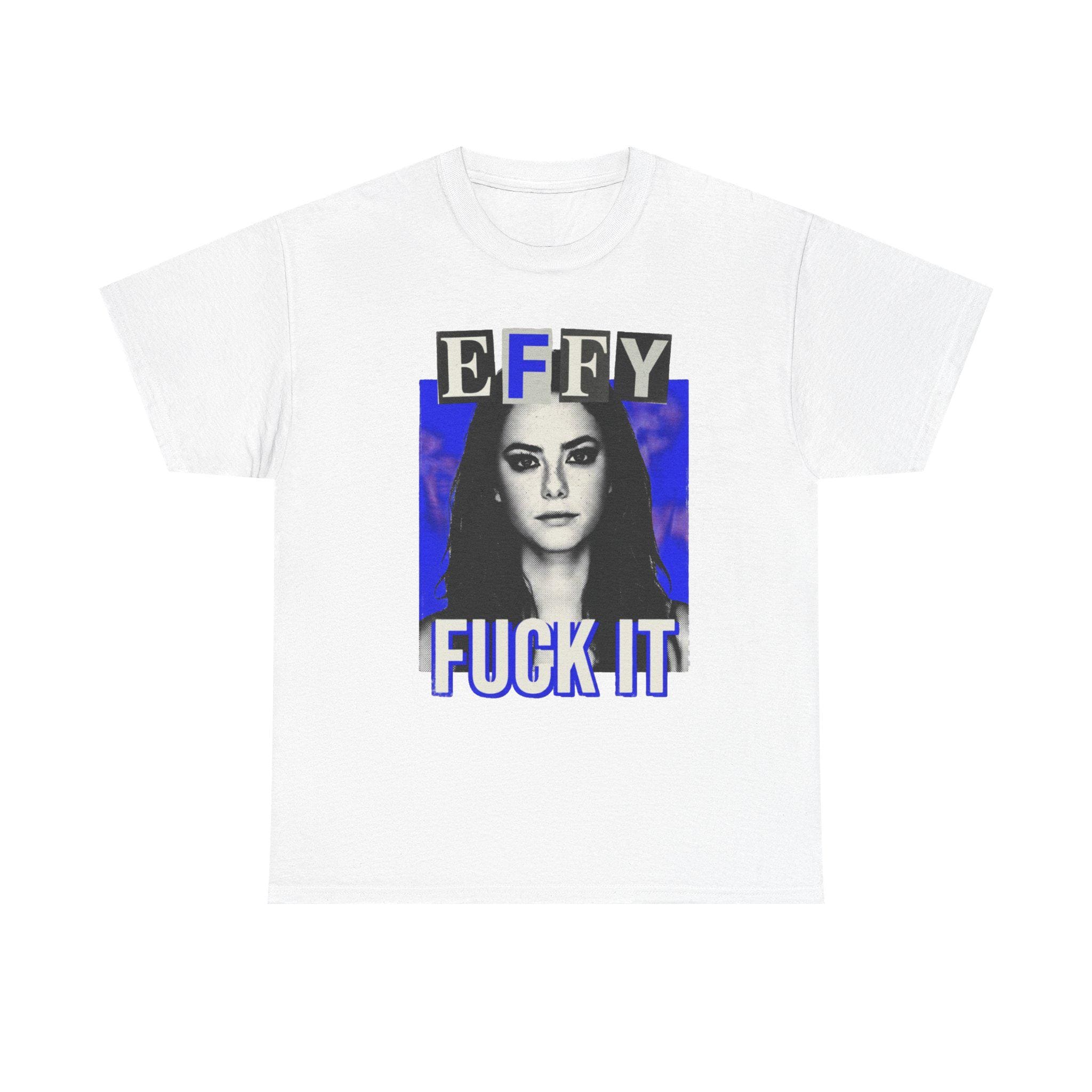 Effy Stonem Skins UK Kaya Scodelario Fuck It Cinephile gift bootleg T-Shirt