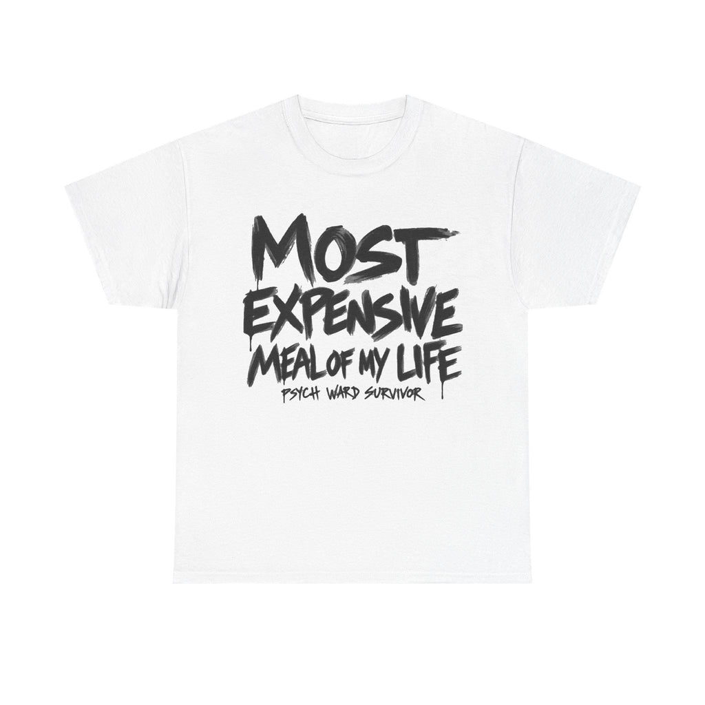Psych Ward Survivor T-Shirt, Most Expensive Meal Dark Humor Shirt, Mental Health Punk Tee