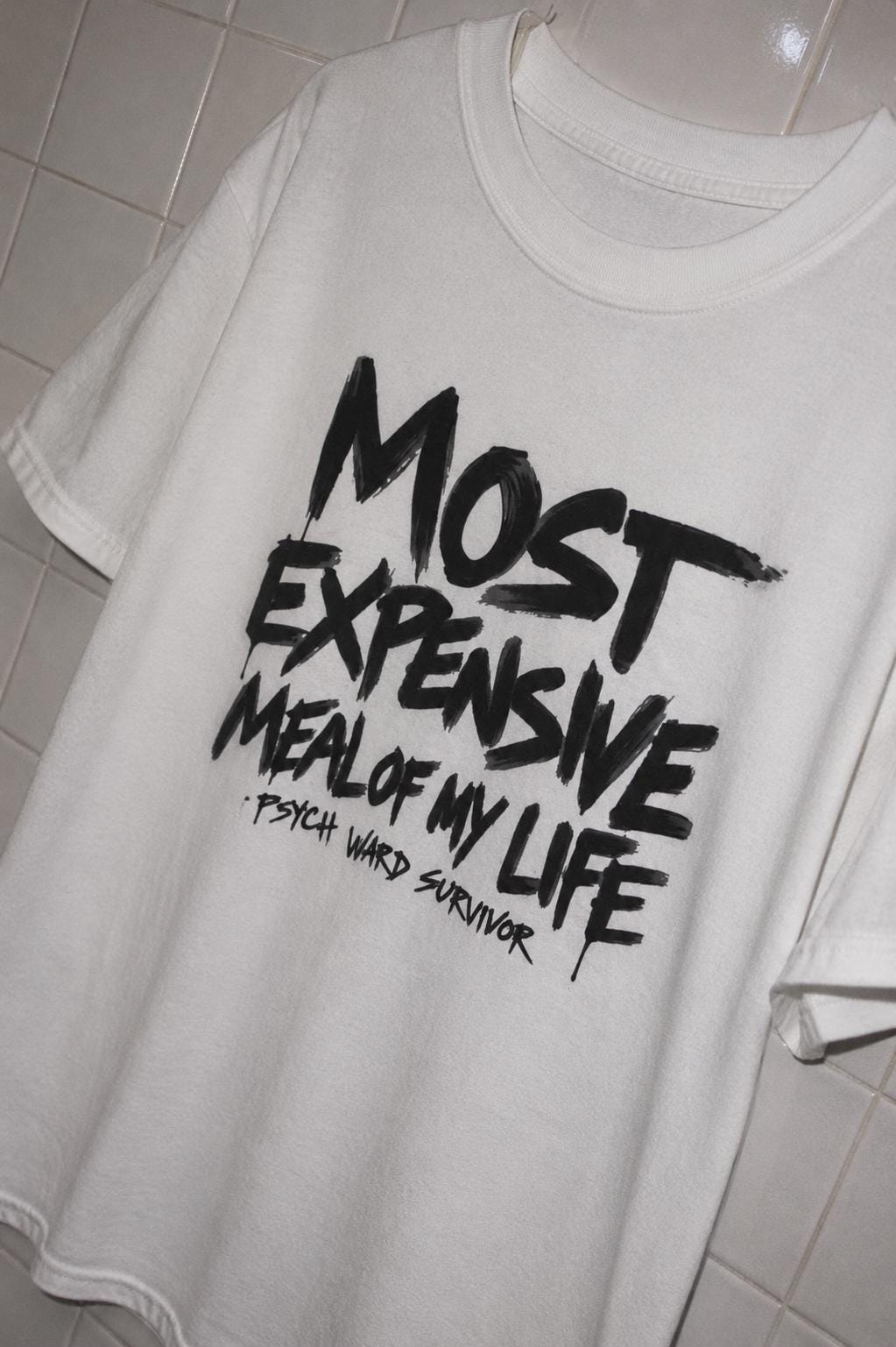 Psych Ward Survivor T-Shirt, Most Expensive Meal Dark Humor Shirt, Mental Health Punk Tee